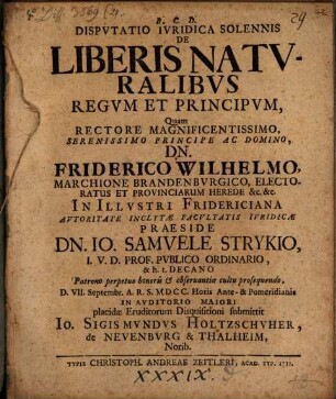 Dispvtatio Ivridica Solennis De Liberis Natvralibvs Regvm Et Principvm