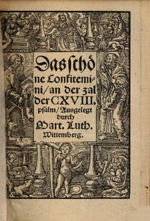 Das schöne Confitemini, an der zal der CXVIII. Psalm, Ausgelegt