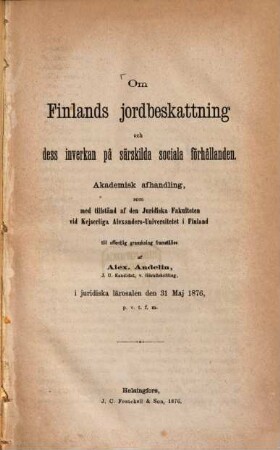 Om Finlands jordbeskattning och dess inverkan på särskilda sociala förhållanden : (Akad. Afhdlg.)