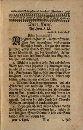 Theosophia Practica : Halten und Kämpfen ob dem H. Glauben bis ans Ende, Durch die Drey Alter des Lebens Jesu Christi, Nach den Dreyen Principien Göttliches Wesens, mit derselben Ein- und Aus-Gebuhrt Durch Sophiam in der Menschheit, Welche Gott derselben in diesem Alter der Zeit von neuem vermählet hat, Und gute und böse Menschen, kluge und töhrichte Jungfrauen zu der großen Hochzeit des Lamms eingeladen, auf daß eine jede Seele, wie verdorben sie auch immer sey, sich mit diesem lieblichen Evangelio erwecken, und ihren Willen mit Gottes Willen vereinigen möge, zu solcher Göttlichen Eheligung, Und so dan mit diesem Göttlichen Wort in Christo sich schwängern, und aus der bösen sündlichen Natur in ihre erste Göttliche Bildniß sich wiederum eingebären möge durch Jesum. 5