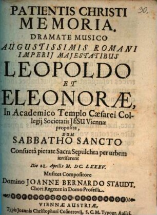 Patientis Christi Memoria : dramate musico ...proposita ... die 21. Aprilis 1685