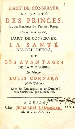 L' Art De Conserver La Santé Des Princes Et Des Persones du Premier Rang : Aquel on a ajouté, L'Art De Conserver La Santé Des Religieuses, Et Les Avantages De La Vie Sobre