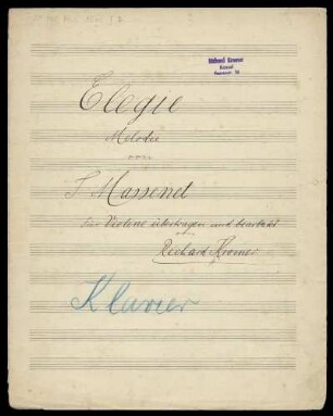 Elegie / Melodie von J. Massenet. : für Violine übertragen und bearbeitet von Richard Kromer