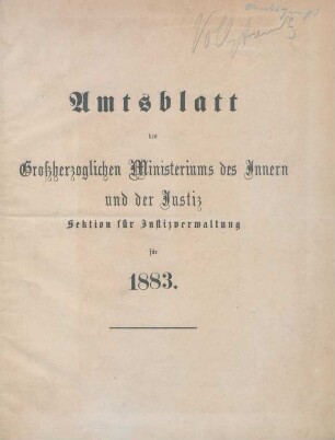1883: Amtsblatt des Großherzoglichen Ministeriums des Innern und der Justiz, Sektion für Justizverwaltung