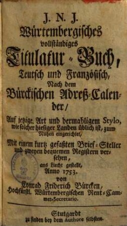 J. N. J. Würtembergisches vollständiges Titulatur-Buch, teutsch & französisch ...