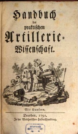 Handbuch der praktischen Artillerie-Wissenschaft