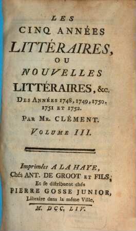 Les Cinq années littéraires, ou nouvelles littéraires des années .., 3. 1751/52 (1754)