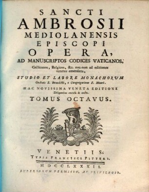 Sancti Ambrosii Mediolanensis Episcopi Opera, Ad Manuscriptos Codices Vaticanos, Gallicanos, Belgicos, ..., 8