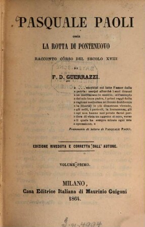 Pasquale Paoli ossia la rotta di Pontenuovo : Racconto côrso del secolo XVIII di F. D. Guerrazzi. 1