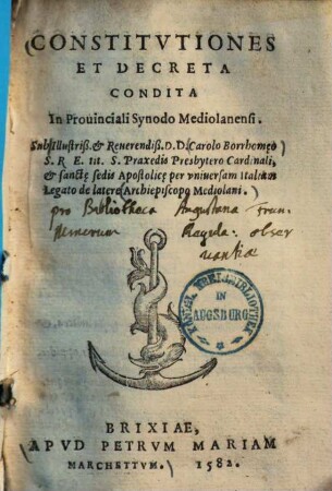 Constitutiones et decreta condita in provinciali synodo Mediolanensi : sub ... Carolo Borrhomaeo ... archiepiscopo Mediolani
