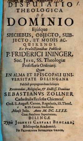 Disputatio theologica De Dominio Ejusque Speciebus, Objecto, Subjecto, Et Modis Acquirendi