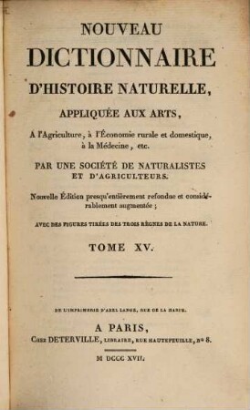 Nouveau dictionnaire d'histoire naturelle, appliquée aux arts, à l'agriculture, à l'économie rurale et domestique, à la médecine, etc., 15. Hom - Hys