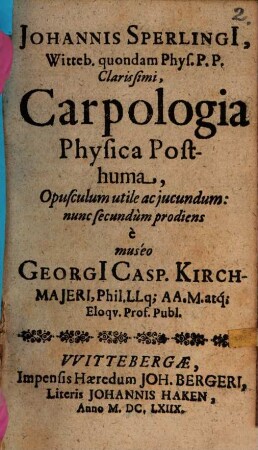 Carpologia physica posthuma opusculum