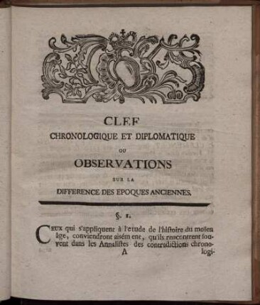 Clef Chronologique Et Diplomatique Ou Observations Sur La Difference Des Epoques Anciennes.
