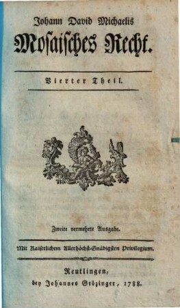 Johann David Michaelis Mosaisches Recht, Dritter Theil. Nebst einem Anhang von der ältesten Geschichte der Pferde und Pferdezucht in Palästina und den benachbarten Ländern, sonderlich Egypten und Arabien