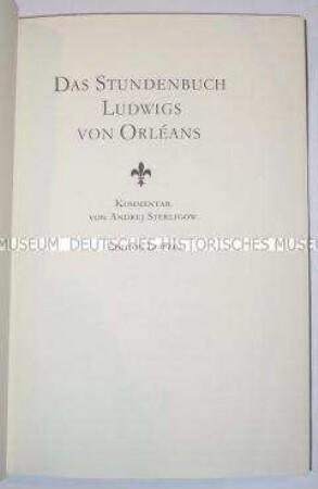 Kommentarband zum Stundenbuch Ludwigs von Orléans