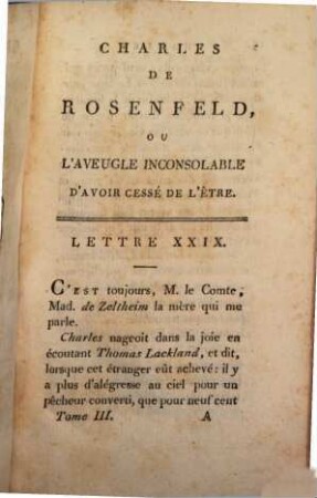 Charles De Rosenfeld, Ou L'Aveugle Inconsolable D'Avoir Cessé De L'Être : Histoire Allemande, 3