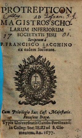 Protrepticon ad magistros scholarum inferiorum Societatis Jesu