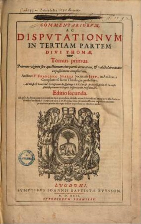Commentariorum ac disputationum in tertiam partem divi Thomae, 1.