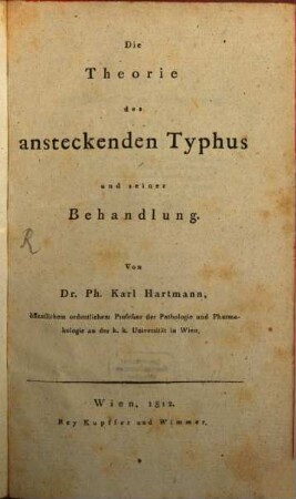 Die Theorie des ansteckenden Typhus und seiner Behandlung