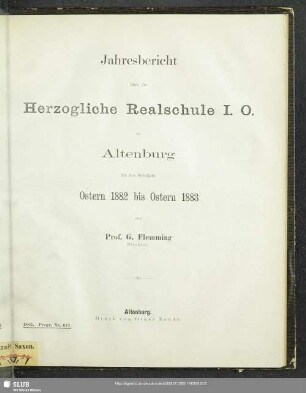 1882/83: Jahresbericht über die Herzogliche Realschule zu Altenburg : für das Schuljahr Ostern ... bis Ostern ...