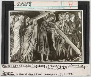 Psalter der Königin Ingeborg: Kreuztragung. Chantilly, Musée Condé