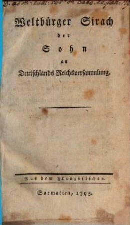 Weltbürger Sirach der Sohn an Deutschlands Reichsversammlung : Aus dem Französischen