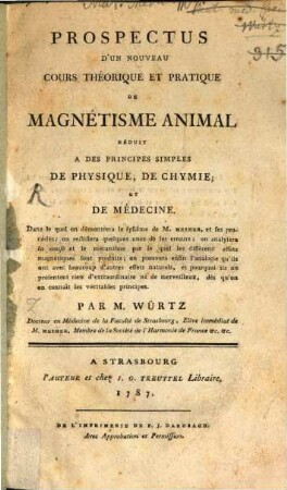 Prospectus D'Un Nouveau Cours Théorique Et Pratique De Magnétisme Animal : Réduit A Des Principes Simples De Physique, De Chymie, Et De Médecine. Dans le quel on démontrera le système de M. Mesmer ...