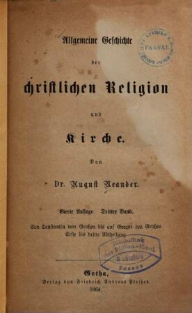 Allgemeine Geschichte der christlichen Religion und Kirche, 3. Von Constantin dem Großen bis auf Gregor den Großen ; erste bis dritte Abtheilung