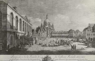 Ansicht des Neumarktes zu Dresden / Galerie Royale (Stallhof) und Frauenkirche, vom Jüdenhof aus