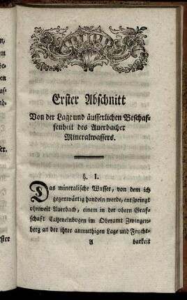 Erster Abschnitt. Von der Lage und äusserlichen Beschaffenheit des Auerbacher Mineralwassers.