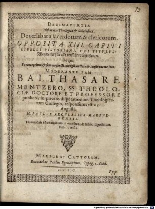 Disputationes theologicae et scholasticae XIV. ... oppositae totidem capitibus libri a J. Pistorio nuper emissi, cui titulum fecit: Wegweiser ... : Disp. XIII. de coelibatu sacerdotum et clericorum