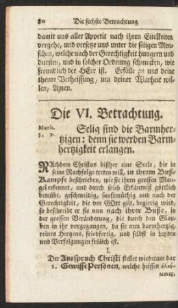 Die VI. Betrachtung. Selig sind die Barmhertzigen: denn sie werden Barmhertzigkeit erlangen