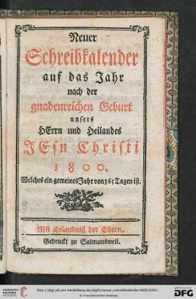 Neuer Schreibkalender: auf d. Jahr nach d. gnadenreichen Geburt unseres Herrn u. Heilandes Jesu Christi ...