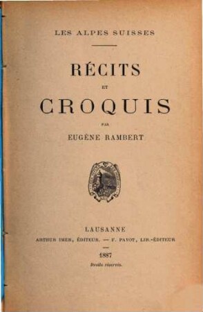 Les Alpes suisses : récits et croquis
