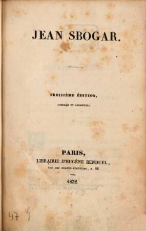 Oeuvres (complètes), 1. Romans, Contes et Nouvelles: Jean Sbogar. - 3. éd., corr. et augm. - 1832. - 315 S.