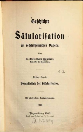 Geschichte der Säkularisation im rechtsrheinischen Bayern. 1, Vorgeschichte der Säkularisation