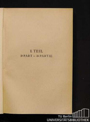 I. Teil 1st Part - 1re Partie