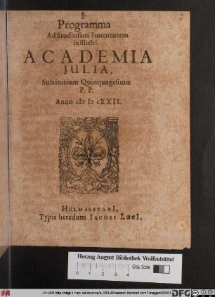 Programma Ad Studiosam Iuventutem in illustri Academia Iulia : Sub initium Quinquagesimae P.P. Anno MDCXXII.