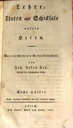 Lehre, Thaten und Schicksale unsers Herrn, 1