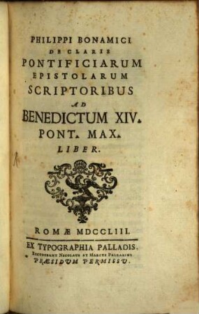 Philippi Bonamici De claris pontificiarum epistolarum scriptoribus ad Benedict. XIV.