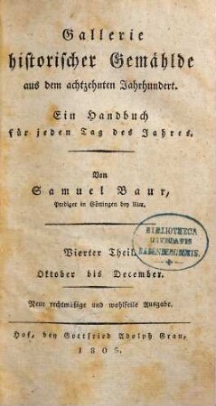 Gallerie historischer Gemählde aus dem achtzehnten Jahrhundert : ein Handbuch für jeden Tag des Jahres, 4. Oktober bis December