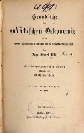 John Stuart Mill's Gesammelte Werke, 7. Grundsätze der politischen Oekonomie ; Band 3