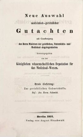 Neue Auswahl medicinisch-gerichtlicher Gutachten, 1. Zur gerichtlichen Geburtshülfe ; Abth. 1. Über Kunstfehler der Geburtshelfer und Hebammen