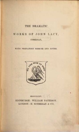 The Dramatic Works of John Lacy, with prefatory Memoir and Notes