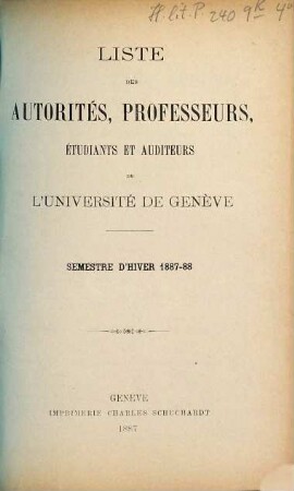Liste des autorités, professeurs, assistants et étudiants. 1887/88 (WS)