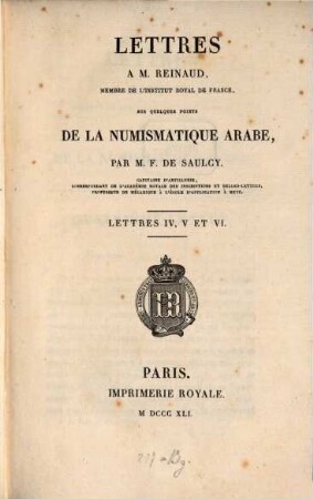 Lettres à M. Reinaud ... sur quelques points de la numismatique Arabe. 4/6. (1841). - 53 S.