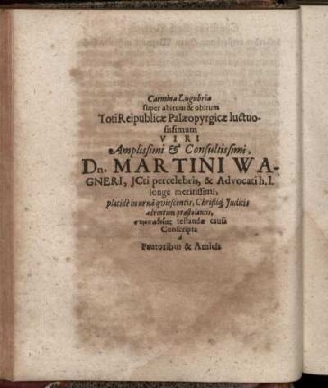 Carmina Lugubria super abitum & obitum ... Dn. Martini Wagneri ...