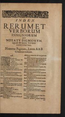 Index. Rerum Et Verborum Insigniorum Et Notatu Digniorum. Quae In Hoc Tomo Contine[n]tur.