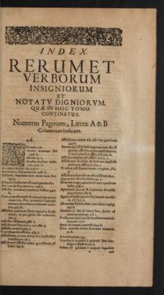 Index. Rerum Et Verborum Insigniorum Et Notatu Digniorum. Quae In Hoc Tomo Contine[n]tur.
